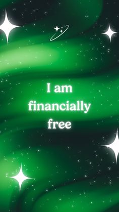 the words i am financially free are written in white letters on a green background with stars