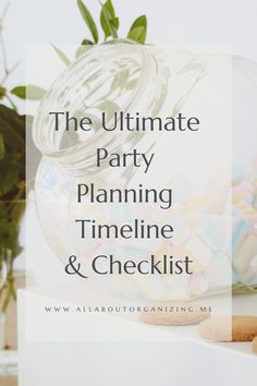 the ultimate party planning and checklist