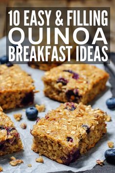 blueberry oatmeal breakfast bars with text overlay that reads, 10 easy and filling quinoa breakfast ideas