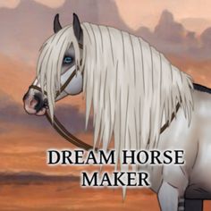 a white horse with long manes standing in front of a desert landscape and the words dreamhorse maker above it