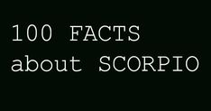 the words, 100 fact about scorpio are in white letters on a black background