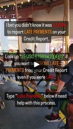 people sitting on carousels with text that reads, i bet you didn't know it was illegal to report late payments on your credit report