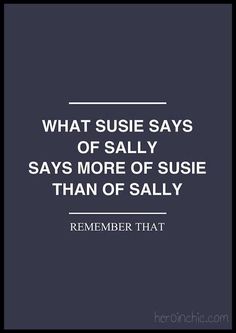 a black and white photo with the words, what susie says of salty says more of