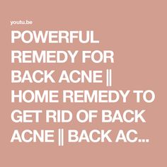 POWERFUL REMEDY FOR BACK ACNE || HOME  REMEDY TO GET RID OF BACK ACNE || BACK ACNE SOLUTION Get Rid Of Back Acne, Rid Of Back Acne, Ingrown Hair Serum, Back Acne Remedies, Back Acne, Home Remedies For Acne, Body Acne, Exfoliating Soap, Acne Solutions