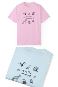 Light pink t-shirt featuring black illustrations of various animals often seen as ‘unloved,’ such as a coyote, snake, vulture, possum, rat, and frog. Centered text reads, 'love the unloved,' promoting compassion for underappreciated wildlife. Cozy Love, Gifts For Animal Lovers, Love For Animals, All Animals, Animal Shirts, Gifts For Pet Lovers, Animal Lovers, Dye T Shirt, Comfort Colors