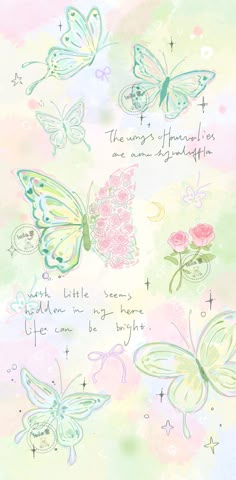 some butterflies are flying in the sky with words written on them and an image of flowers