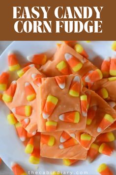 candy corn fudge on a white plate with text overlay that reads easy candy corn fudge