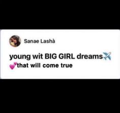 someone posted a tweet on twitter about the big girl dreams that will come true