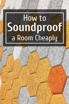 how to soundproof a room cheaply