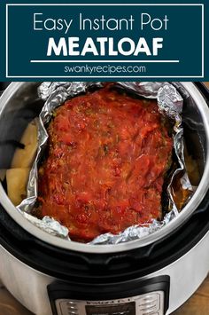 an easy instant pot meal with meatloaf in it