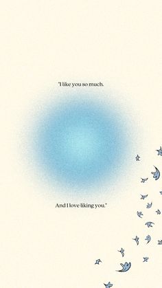 a blue circle with birds flying around it and the words i like you so much