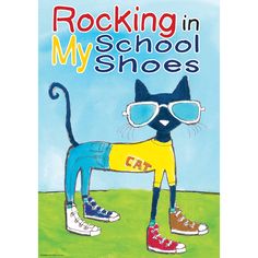 a book cover for rocking in my school shoes with a cat wearing sunglasses and sneakers