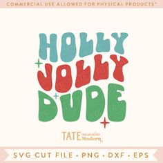 holly jollyy dude svg cut file