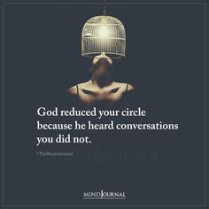 a person with a birdcage over their head and the words god reduced your circle because he heard conversations you did not