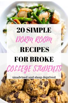 some food that is in a bowl with the words 20 simple dorm room recipes for broke college students