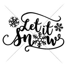 Let It Snow Svg Png Dxf Eps Svg Dxf Png Cutting File Cricut Templates, Snowman Svg, Lunch Notes, Stencils For Wood Signs, Winter Svg, Die Cut Machines, Christmas Fonts, Christmas Handmade, Sign Ideas