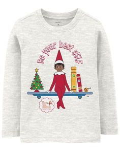 Be your best sELF and be good this year because the Elf is watching! Toddler Elf On The Shelf, Be Your Best Self, Carter Kids, Christmas Painting, Free Jeans, Girls Graphic Tee, Your Best Self, Teacher Outfits, Christmas Parties