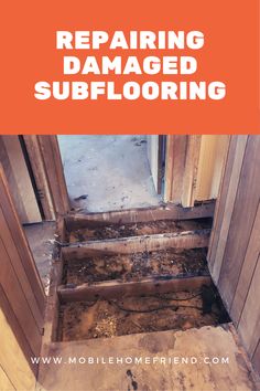 an open door with the words repairing damaged subflooring