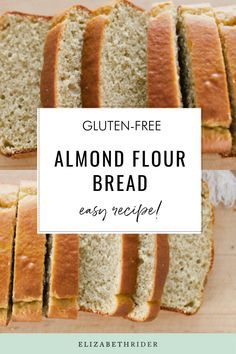 sliced almond flour bread on a cutting board with the words gluten - free almond flour bread