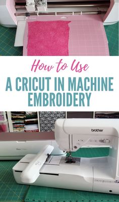 a sewing machine with the words how to use a cricut in machine embroidery