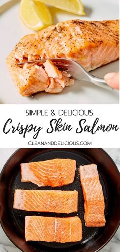 salmon being cooked in a skillet with lemon wedges on the side and text overlay that reads simple & delicious crispy skin salmon salmon