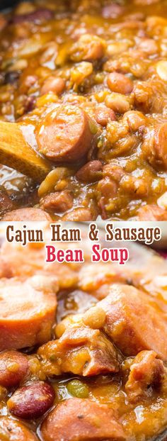 two pictures of sausage and bean soup in a skillet with the words, cajun ham & sausage bean soup