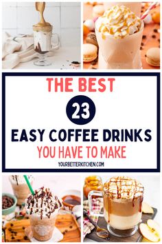 the best 23 easy coffee drinks you have to make