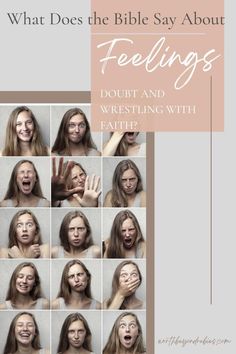 a series of images of a woman making different emotional faces and text that says What Does the Bible Say About Feelings, Doubt and Wrestling With Faith? Bible Says, Learning To Trust, Set You Free, Christian Living, Christian Women, Trust God, Sign In