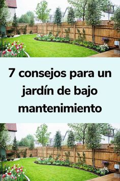 two pictures with the words 7 consejos para un jardin de bajo mantenimiento