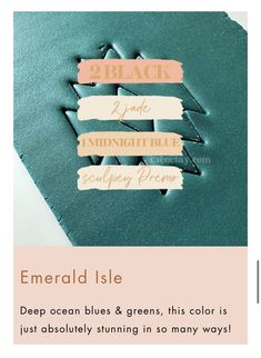 the back side of a card with text that reads emerald isle, deep ocean blues & greens, this color is just absolutely shining in so many ways