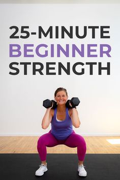 a woman doing squats with dumbbells in front of a sign that says 25 - minute beginner strength