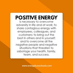 an orange background with the words positive energy is necessary to overcome in life and at work