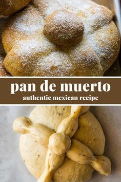 some food that is sitting on top of a table with the words pan de muerto