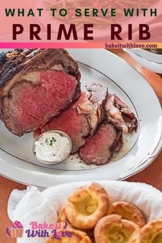 a plate with steak, potatoes and bread on it that says what to serve with prime rib