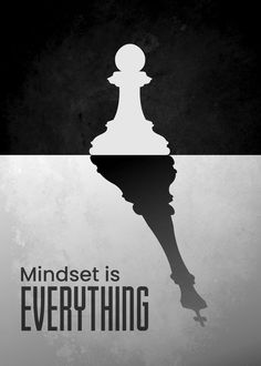 a black and white poster with the words mindset is everything on it's side