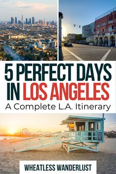 5 perfect days in los angeles a complete la itinerary