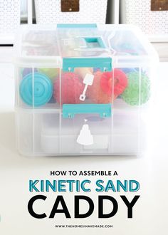 a plastic container filled with different types of toys and words that read how to assemble a kinetic sand caddy