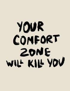 Your Comfort Zone will Kill you - Printree.ch minimalistischen Lebensstil, Poster, spruch, Typografie, Wort Comfort Zone Quotes, Quote Art Print, White Poster, Character Collection, Motivational Messages, Quote Art, Art Prints Quotes, Reminder Quotes, Note To Self