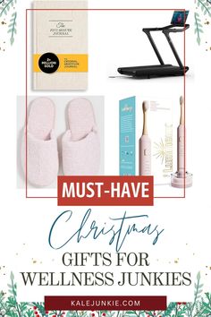 christmas gifts for the well - dressed person in your life with text overlay that says must have christmas gifts for wellness junks