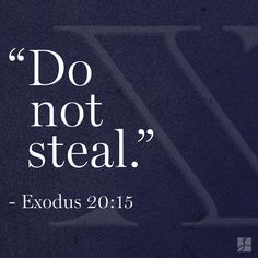 the words do not steal exodus 2 0 15 on a dark blue background