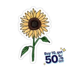 a sunflower sticker on a white background with the words buy 10 get 50 % off