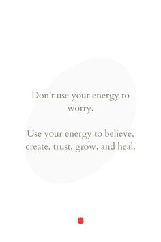 a quote on the side of a white wall that says don't use your energy to worry