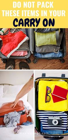 suitcases packed with clothes and other things to pack in them on the floor, along with text overlay that says do not pack these items in your carry on