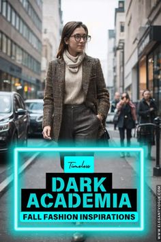 Dark Academia Autumn Outfit Ideas Academic Style, Style Inspiration Fall