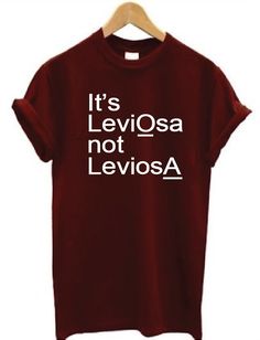 a t - shirt that says it's leviosa not leviosa