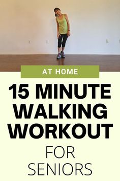 a man standing in front of a wall with the words 15 minute walking workout for seniors