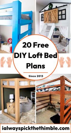 bunk bed plans with text overlay that reads 20 free diy loft bed plans since 2013