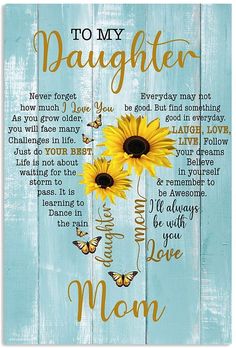 To My Daughter From Mom Heart Sunflower Blue Family Love Letter Quote Mommy Daughter Quotes, Love Letters Quotes, To My Daughter From Mom, Heart Sunflower, Nice Sayings, Birthday Quotes For Daughter