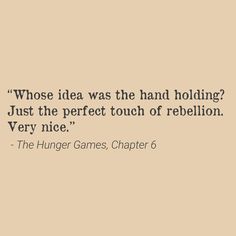 a quote that reads whose idea was the hand holding? just the perfect touch of rebellion very nice