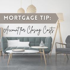 a living room with couches, chairs and lamps on the wall that says mortgage tip